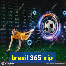 brasil 365 vip